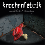 Knochenfabrik - Musikalische Früherziehung