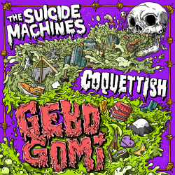 Suicide Machines, The / Coquettish - GEBO GOMI