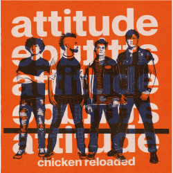 Chicken Reloaded - Attitude