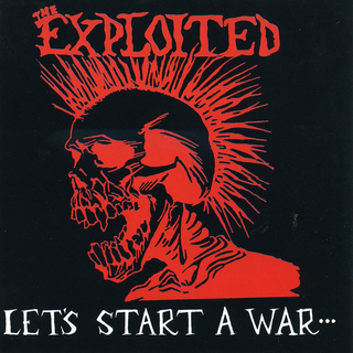 Exploited - Lets Start A War ... Said Maggie One Day