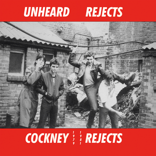 Cockney Rejects - Unheard Rejects PRE-ORDER