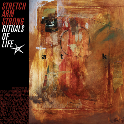 Stretch Arm Strong - Rituals Of Life