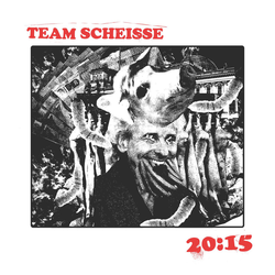 Team Scheisse - 20:15 PRE-ORDER