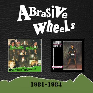 Abrasive Wheels - 1981-1984 2CD