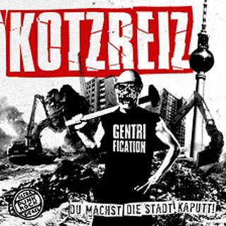 Kotzreiz - Du Machst Die Stadt Kaputt colored LP