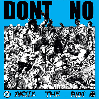 Dont No - Incite The Riot