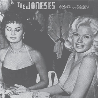 Joneses - Jonesin Vol 3 Complete Discography