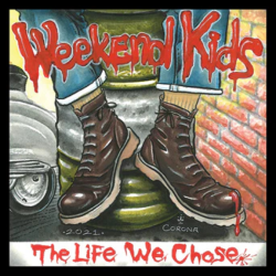 Weekend Kids - The Life We Chose