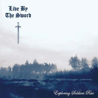 Live By The Sword - Exploring Soldiers Rise green LP