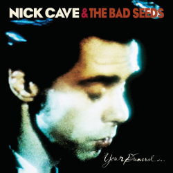 Nick Cave & The Bad Seeds - Your Funeral...My Trial