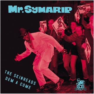 Mr. Symarip - The Skinheads Dem A Come 2LP