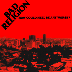 Bad Religion - How Could Hell Be Any Worse? (40th...