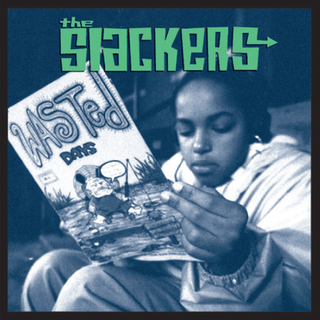 Slackers, The - Wasted Days 