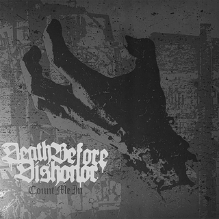Death Before Dishonor - Count Me In Silver Anniversary Edition
