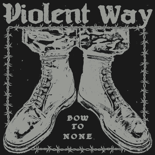 Violent Way - Bow To None black LP