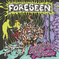 Foreseen - Untamed Force