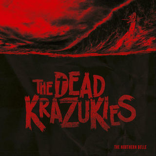 Dead Krazukies, The - The Northern Belle clear splatter 12