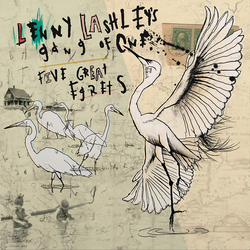 Lenny Lashleys Gang Of One - Five Great Egrets