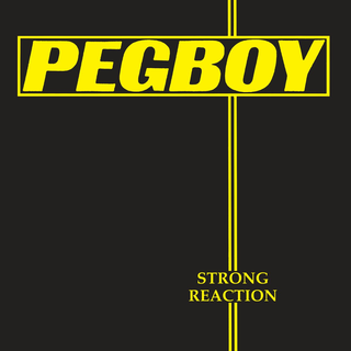 Pegboy - Strong Reaction