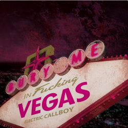 Electric Callboy - Bury Me In Vegas