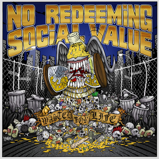 No Redeeming Social Value - Wasted For Life ltd Picture LP