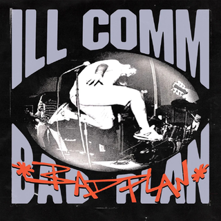 Ill Comm - Bad Plan CD