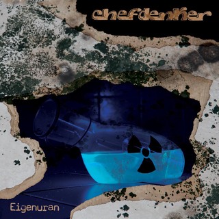 Chefdenker - Eigenuran ltd glow in the dark LP