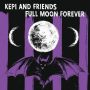 Kepi Ghoulie & Friends - Full Moon Forever