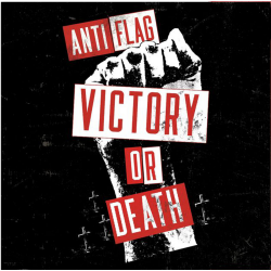 Anti-Flag - Victory Or Death (We Gave Em Hell) feat....