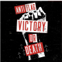 Anti-Flag - Victory Or Death (We Gave Em Hell) feat. Campino Of Die Toten Hosen