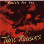 Toxic Reasons - Bullets For You