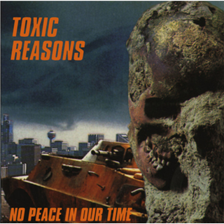 Toxic Reasons - No Peace In Our Time clear LP