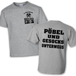 Becks Pistols - Pöbel Und Gesocks Unterwegs T-Shirt...