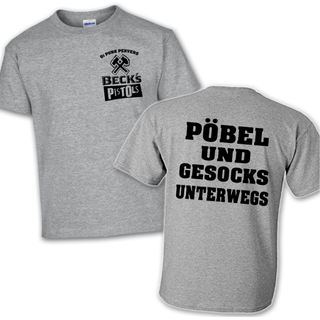 Becks Pistols - Pöbel Und Gesocks Unterwegs T-Shirt grey S
