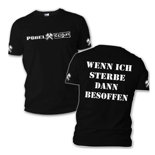 Pbel & Gesocks - Wenn Ich Sterbe Dann Besoffen T-Shirt black