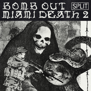 Bomb Out / Miami Death II - Split