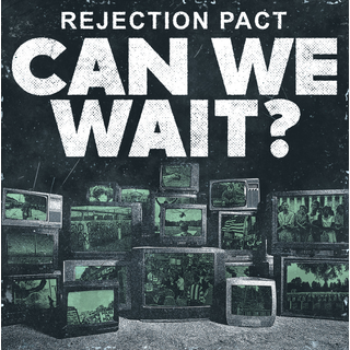 Rejection Pact - Can We Wait? Revhq Exclusive yellow LP