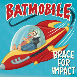 Batmobile - Brace For Impact