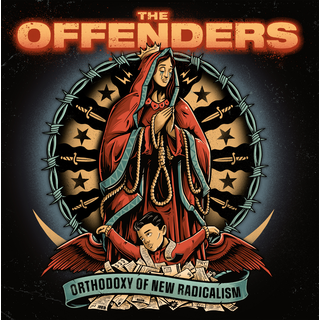 Offenders, The - Orthodoxy Of New Radicalism 