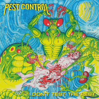 Pest Control - Dont Test The Pest