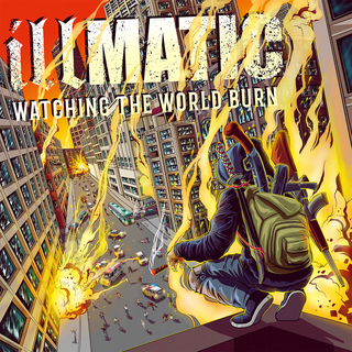 Illmatic - Watching The World Burn 
