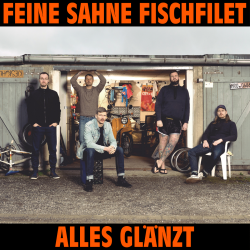 Feine Sahne Fischfilet - Alles Glänzt