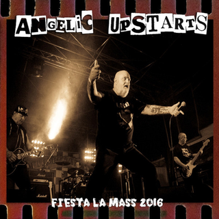 Angelic Upstarts - Fiesta La Mass 2016