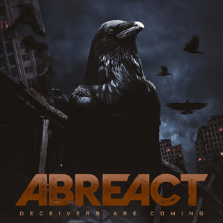 Abreact - Deceivers Are Coming  CD