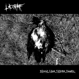 Lacerhate - Blood.Lies.Idiots.Death. CD