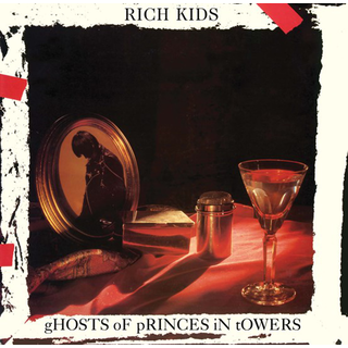Rich Kids - Ghosts Of Princes In Towers RSD SPECIAL