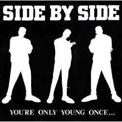 Side By Side - Youre Only Young Once...