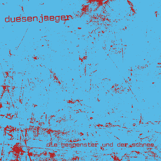 Duesenjaeger - Die Gespenster Und Der Schnee LP
