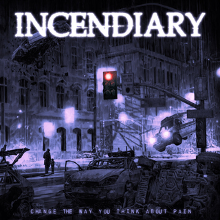 Incendiary - Change The Way You Think About Pain  CD
