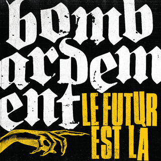 Bombardement - Le Futur Est La LP